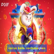 curso beta reclamações