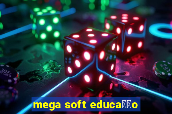 mega soft educa莽茫o