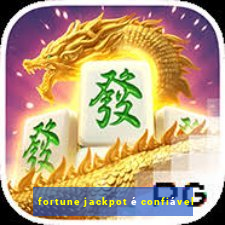 fortune jackpot é confiável