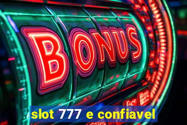 slot 777 e confiavel