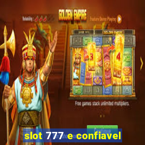 slot 777 e confiavel