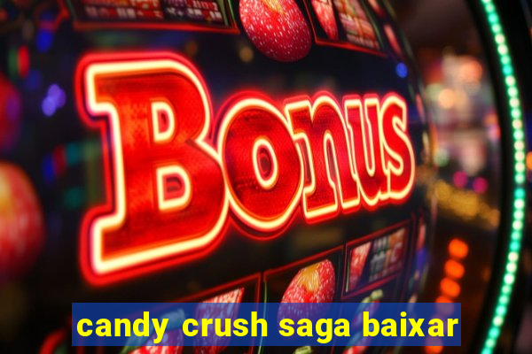 candy crush saga baixar