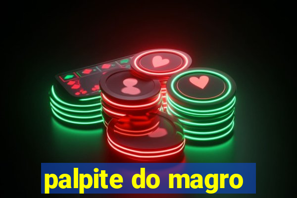 palpite do magro