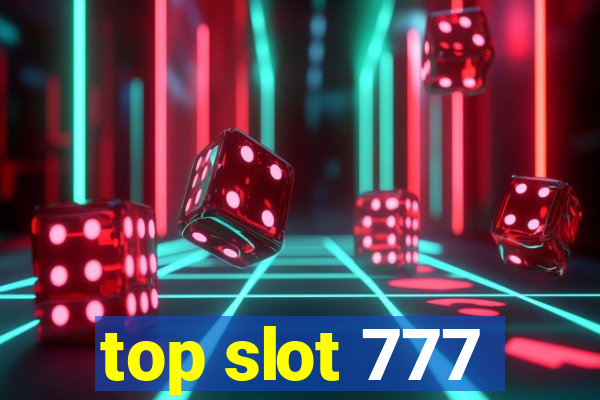 top slot 777