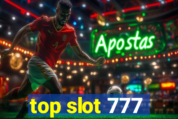 top slot 777