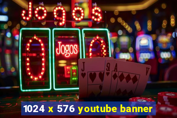 1024 x 576 youtube banner