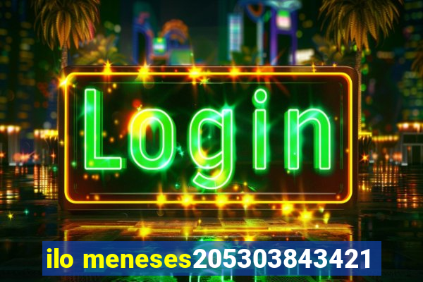 ilo meneses205303843421