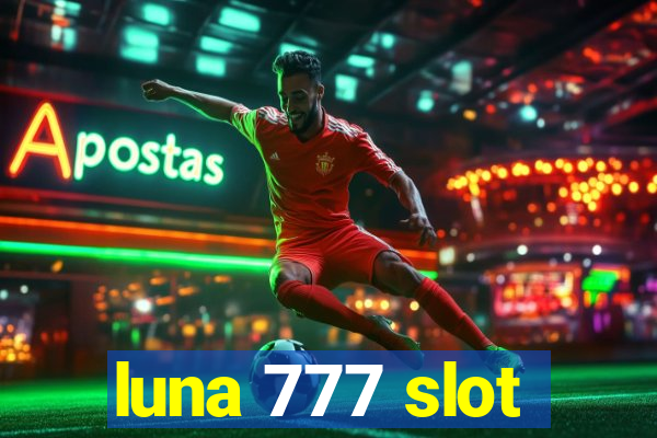 luna 777 slot