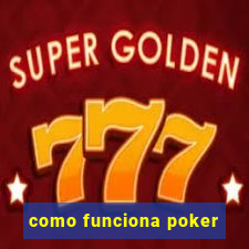 como funciona poker