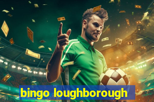 bingo loughborough