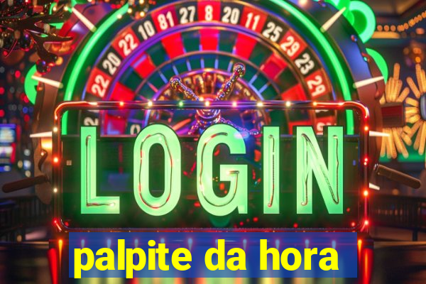 palpite da hora