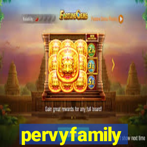 pervyfamily