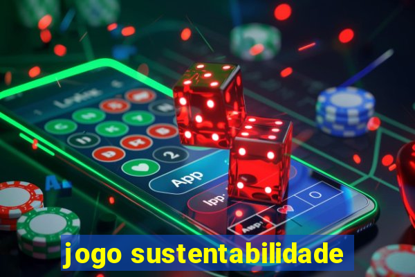 jogo sustentabilidade