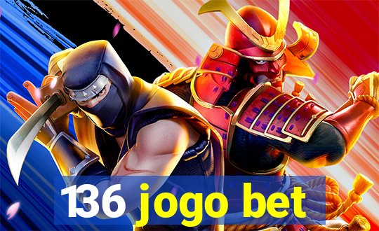 136 jogo bet