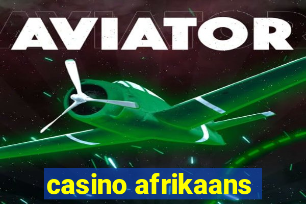 casino afrikaans