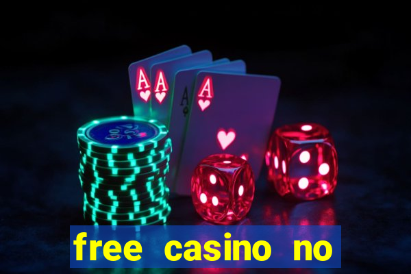 free casino no deposit money