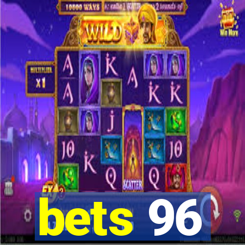 bets 96