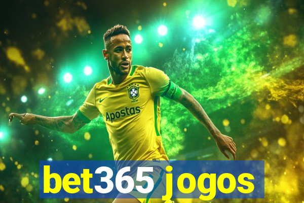 bet365 jogos