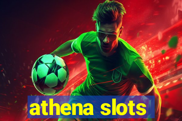 athena slots