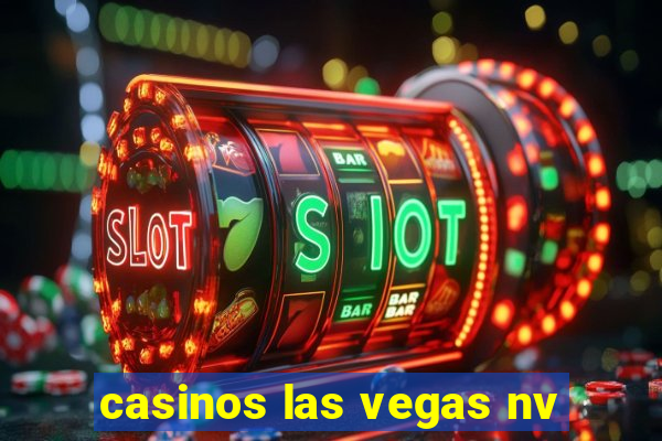 casinos las vegas nv