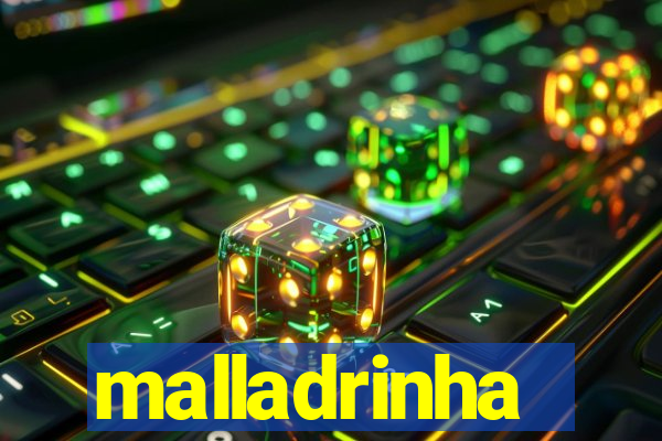 malladrinha