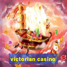 victorian casino