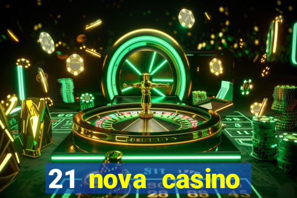 21 nova casino bonus code