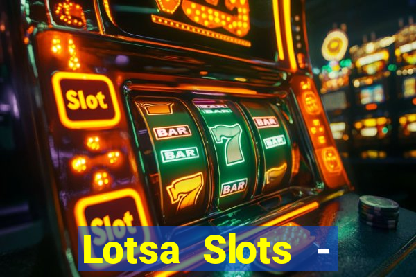 Lotsa Slots - Jogos de cassino