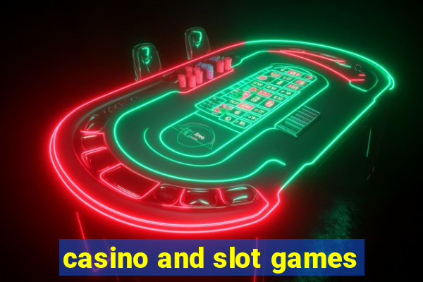 casino and slot games