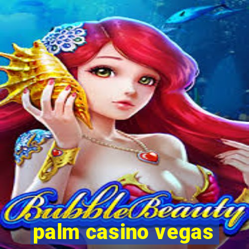 palm casino vegas