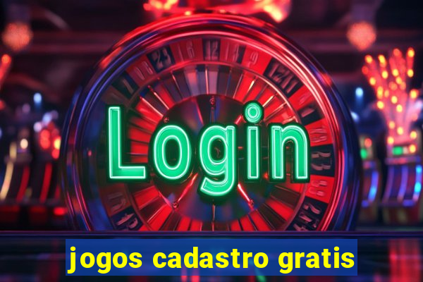 jogos cadastro gratis