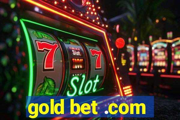 gold bet .com