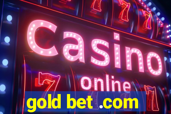 gold bet .com