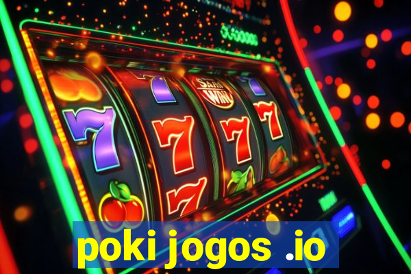 poki jogos .io