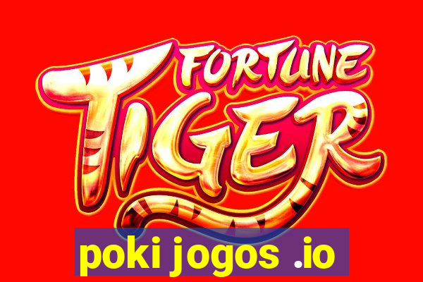 poki jogos .io