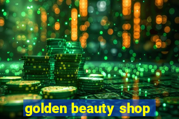 golden beauty shop