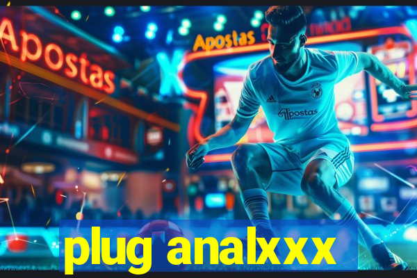 plug analxxx