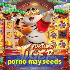 porno mayseeds