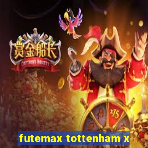 futemax tottenham x