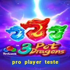 pro player teste de jogos