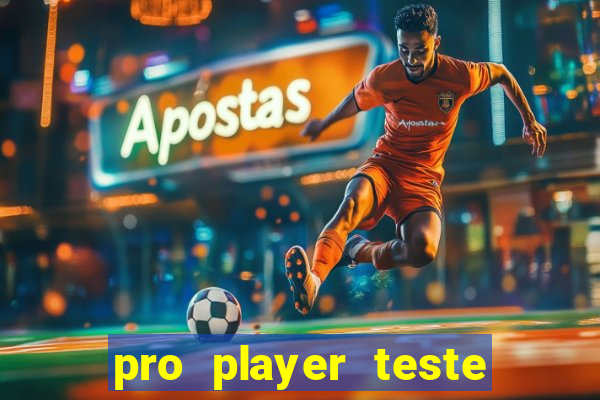 pro player teste de jogos