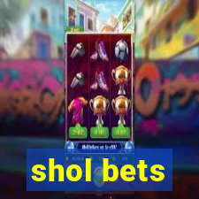 shol bets