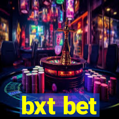 bxt bet