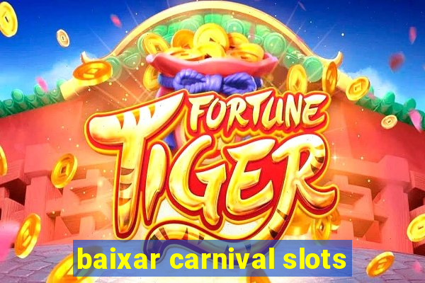 baixar carnival slots