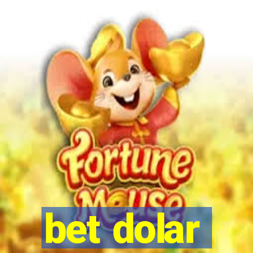 bet dolar