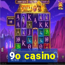 9o casino