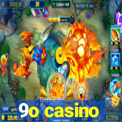 9o casino