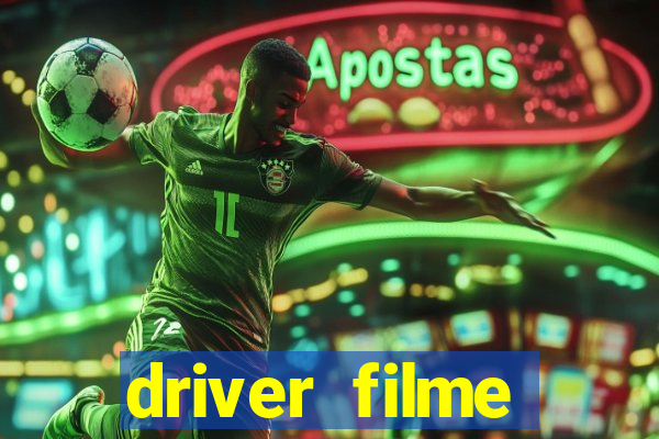 driver filme completo dublado