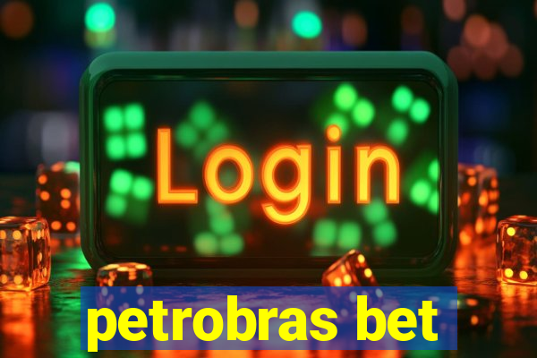 petrobras bet