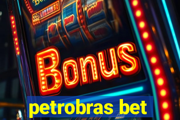 petrobras bet